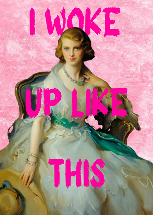 I Woke Up Like This Typography Mood